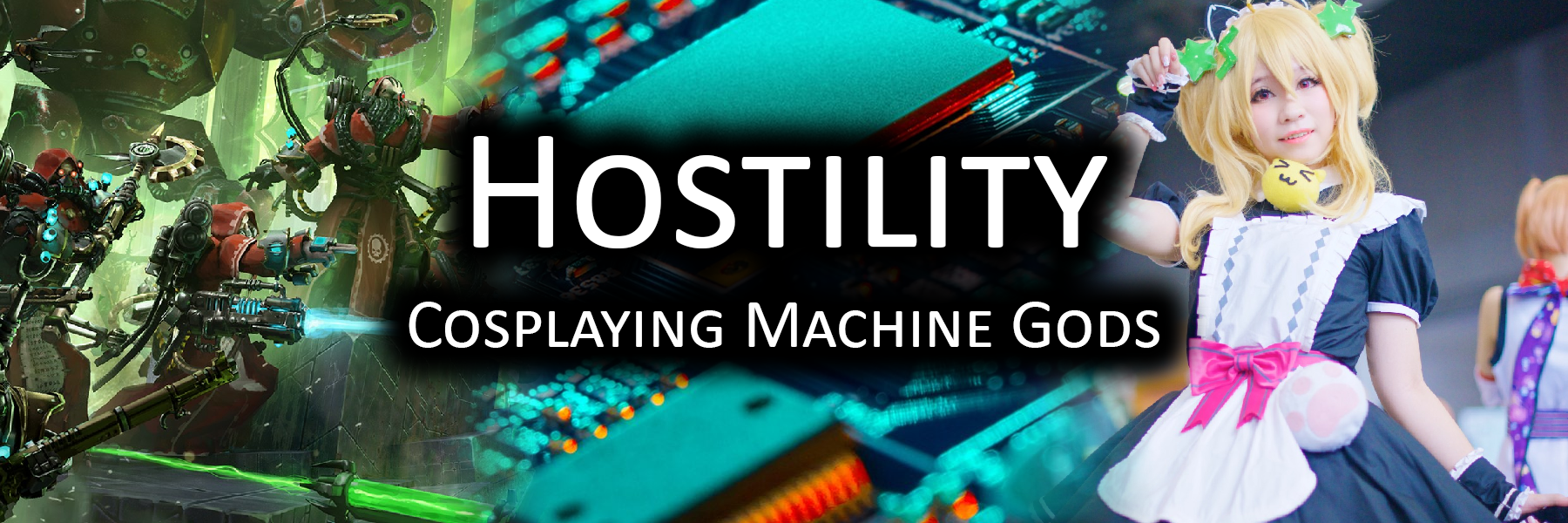 Hostility: Cosplaying Machine Gods